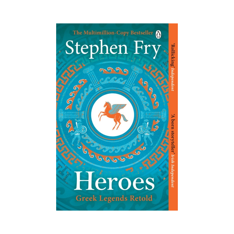 Heroes : The myths of the Ancient Greek heroes retold