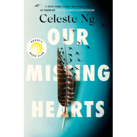 Our Missing Hearts : 'Thought-provoking, heart-wrenching' Reese Witherspoon, a Reese's Book Club Pick