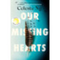Our Missing Hearts : 'Thought-provoking, heart-wrenching' Reese Witherspoon, a Reese's Book Club Pick