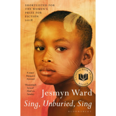 Sing, Unburied, Sing : SHORTLISTED FOR THE WOMEN'S PRIZE FOR FICTION 2018