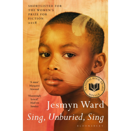 Sing, Unburied, Sing : SHORTLISTED FOR THE WOMEN'S PRIZE FOR FICTION 2018