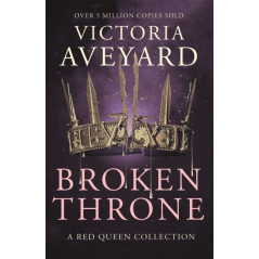 Broken Throne : An unmissable collection of Red Queen novellas brimming with romance and revolution