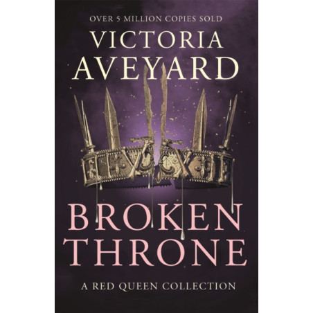 Broken Throne : An unmissable collection of Red Queen novellas brimming with romance and revolution
