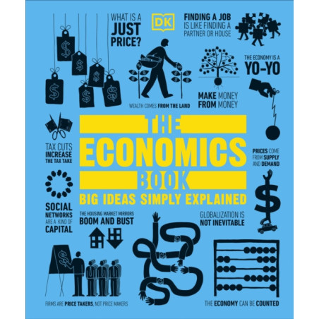 The Economics Book : Big Ideas Simply Explained
