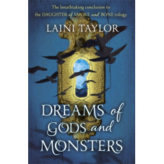Dreams of Gods and Monsters : The Sunday Times Bestseller. Daughter of Smoke and Bone Trilogy Book 3