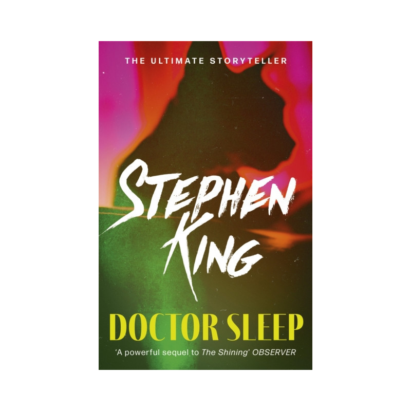 Doctor Sleep : a chilling classic from the No. 1 bestseller Doctor Sleep : a chilling classic from the No. 1 bestseller