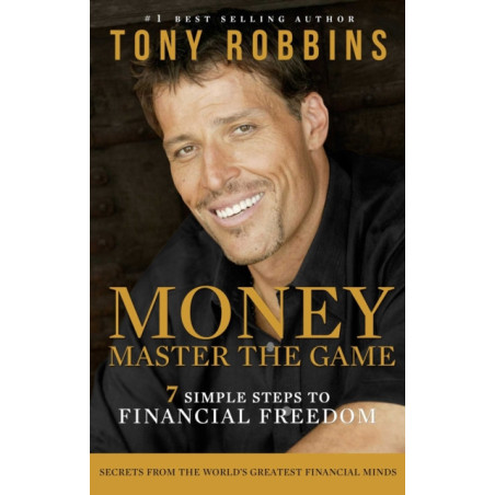 Money Master the Game : 7 Simple Steps to Financial Freedom