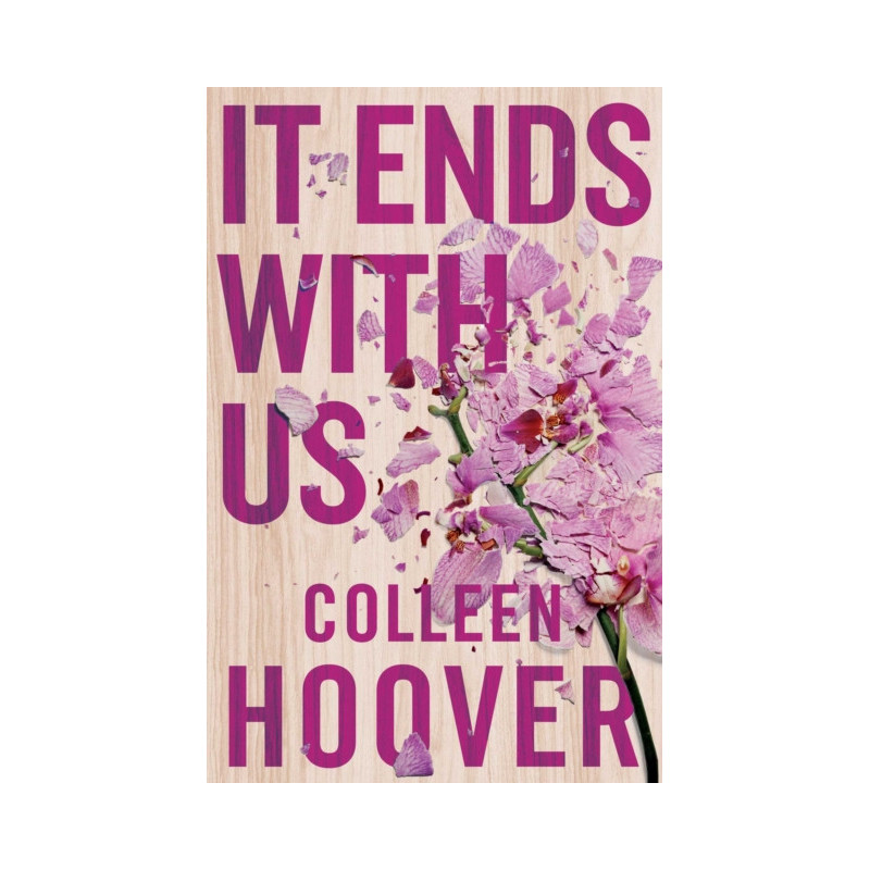 It Ends With Us : The emotional #1 Sunday Times bestseller. Now a major film starring Blake Lively and Justin Baldoni