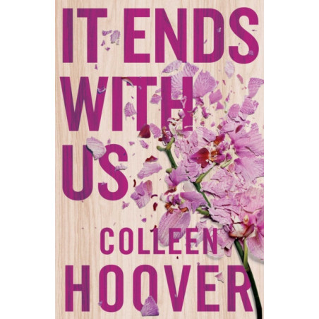 It Ends With Us : The emotional #1 Sunday Times bestseller. Now a major film starring Blake Lively and Justin Baldoni
