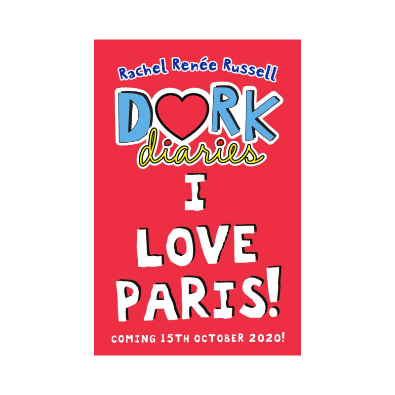 Dork Diaries: I Love Paris! : Jokes, drama and BFFs in the global hit series Volume 15
