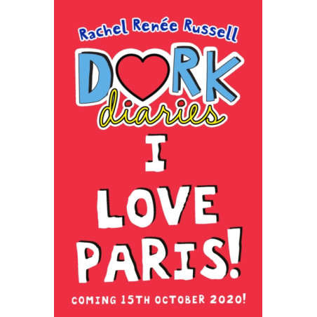 Dork Diaries: I Love Paris! : Jokes, drama and BFFs in the global hit series Volume 15