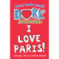 Dork Diaries: I Love Paris! : Jokes, drama and BFFs in the global hit series Volume 15
