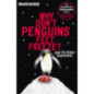 Why Don't Penguins' Feet Freeze? : And 114 Other Questions