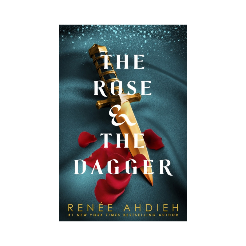 The Rose and the Dagger : The Wrath and the Dawn Book 2