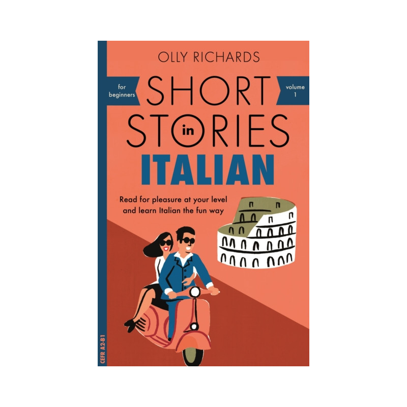 Short Stories in Italian for Beginners : Read for pleasure at your level, expand your vocabulary..