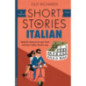 Short Stories in Italian for Beginners : Read for pleasure at your level, expand your vocabulary..