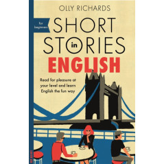 Short Stories in English for Beginners : Read for pleasure at your level, expand your vocabulary..