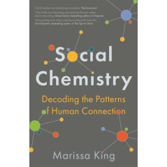 Social Chemistry : The enlightening new book about human connection, perfect for fans of Daniel Goleman