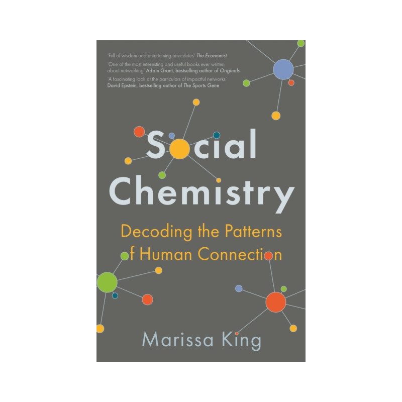 Social Chemistry : The enlightening new book about human connection, perfect for fans of Daniel Goleman