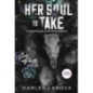 Her Soul to Take : A Paranormal Dark Academia Romance