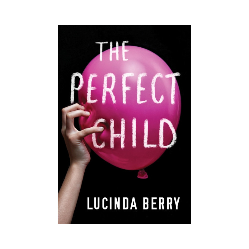 The Perfect Child The Perfect Child