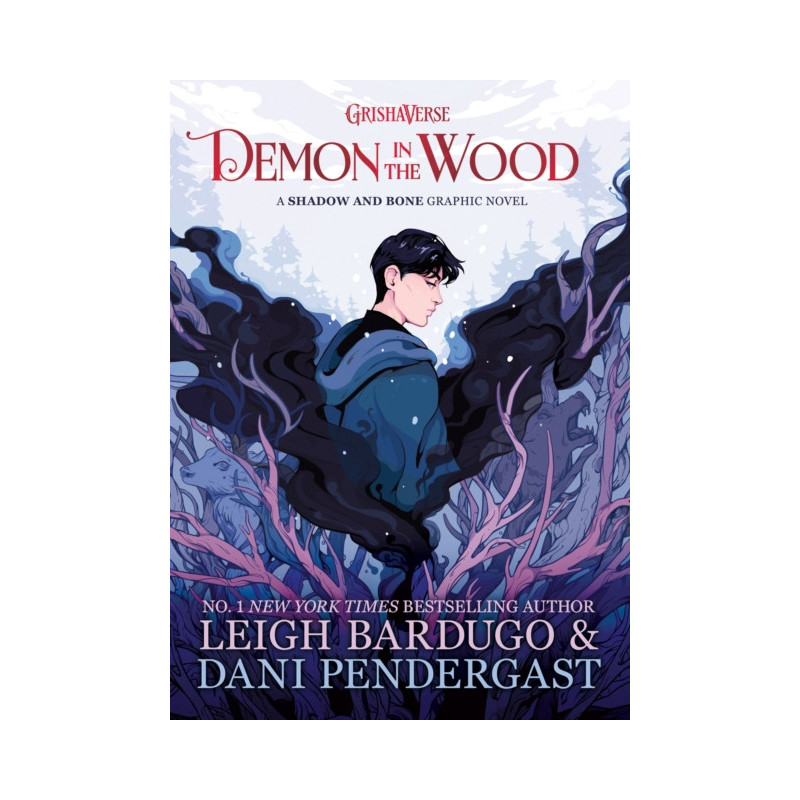 Demon in the Wood : A Shadow and Bone Graphic Novel Demon in the Wood : A Shadow and Bone Graphic Novel