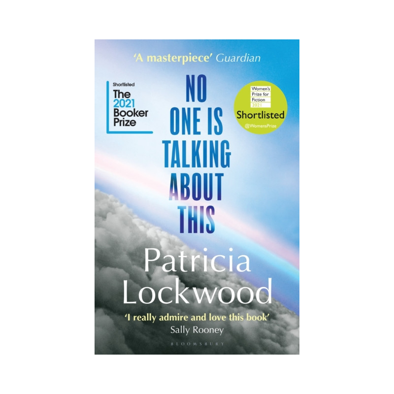 No One Is Talking About This : Shortlisted for the Booker Prize 2021 and the Women’s Prize for Fiction 2021 No One Is Talking About This : Shortlisted for the Booker Prize 2021 and the Women’s Prize for Fiction 2021