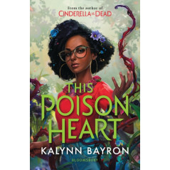 This Poison Heart : From the author of the TikTok sensation Cinderella is Dead