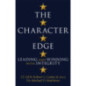 The Character Edge : Leading and Winning with Integrity The Character Edge : Leading and Winning with Integrity