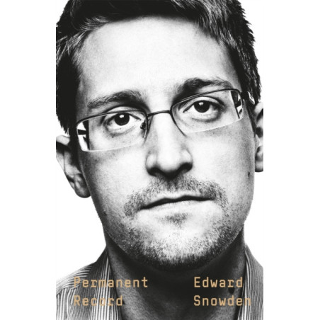 Permanent Record : A Memoir of a Reluctant Whistleblower