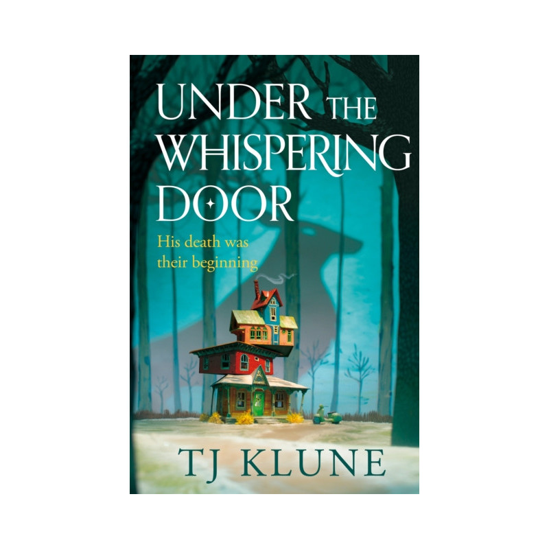 Under the Whispering Door : A cosy fantasy about how to embrace life - and the afterlife - with found family.
