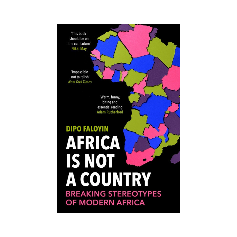 Africa Is Not A Country : Breaking Stereotypes of Modern Africa