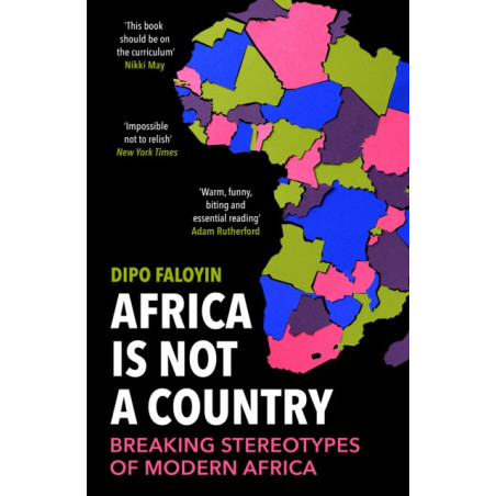 Africa Is Not A Country : Breaking Stereotypes of Modern Africa
