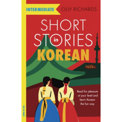 Short Stories in Korean for Intermediate Learners : Read for pleasure at your level..
