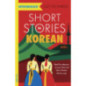 Short Stories in Korean for Intermediate Learners : Read for pleasure at your level..