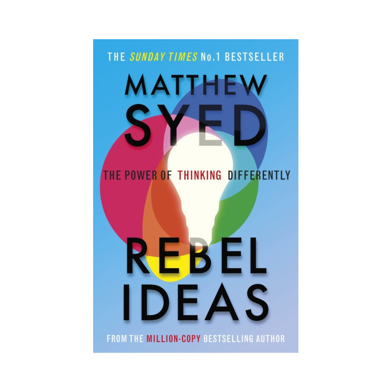 Rebel Ideas : The Power of Thinking Differently