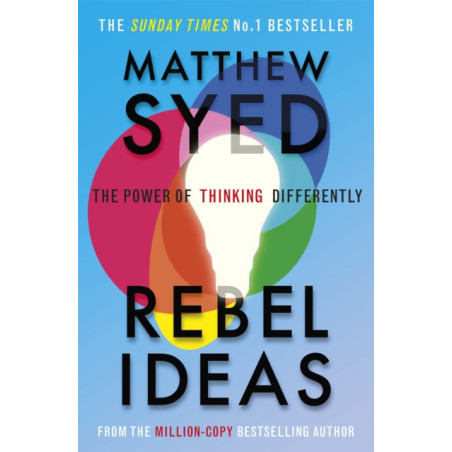 Rebel Ideas : The Power of Thinking Differently