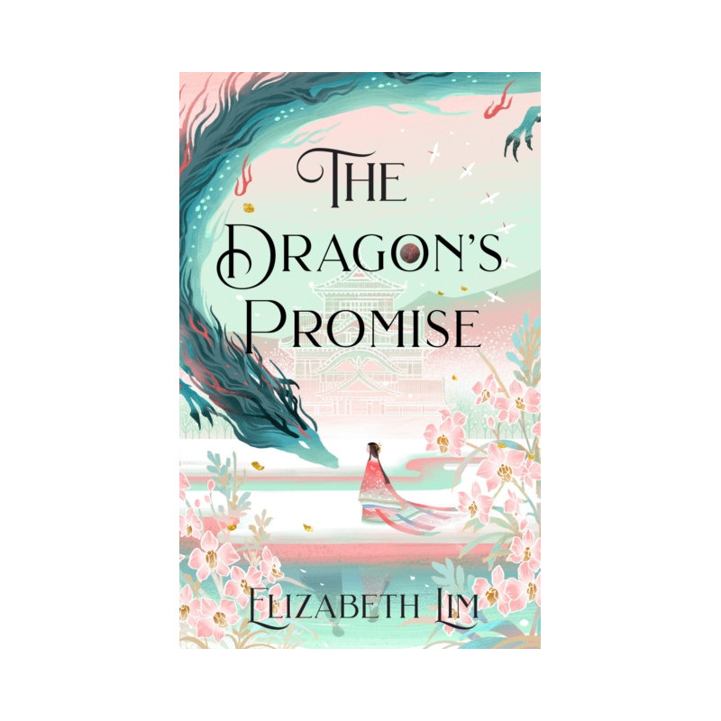 The Dragon's Promise : the Sunday Times bestselling magical sequel to Six Crimson Cranes