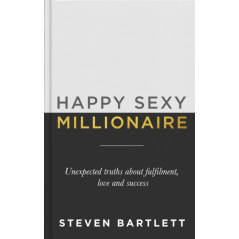 Happy Sexy Millionaire : From bestselling author and host of The Diary of a CEO podcast, and Dragons Den star