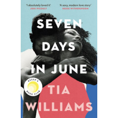 Seven Days in June : the instant New York Times bestseller and Reese's Book Club pick