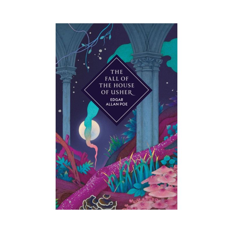 The Fall of the House of Usher and Other Stories