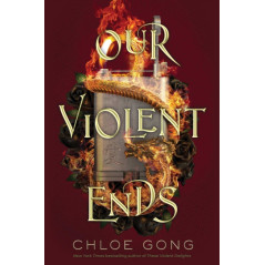 Our Violent Ends