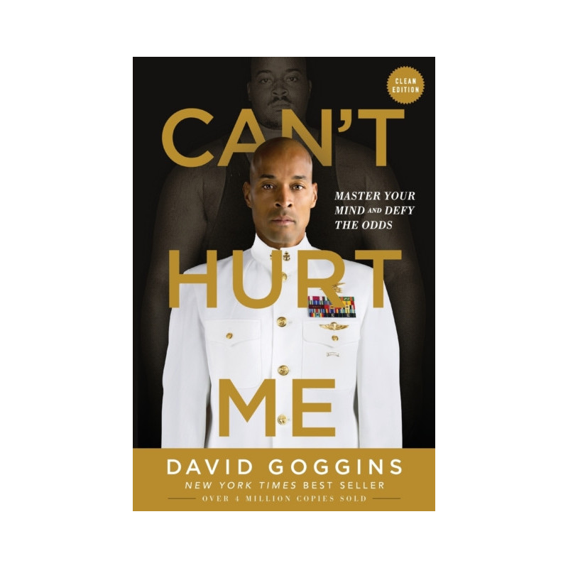 Can't Hurt Me : Master Your Mind and Defy the Odds - Clean Edition