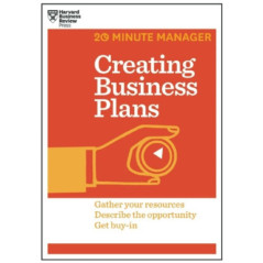 Creating Business Plans (HBR 20-Minute Manager Series)