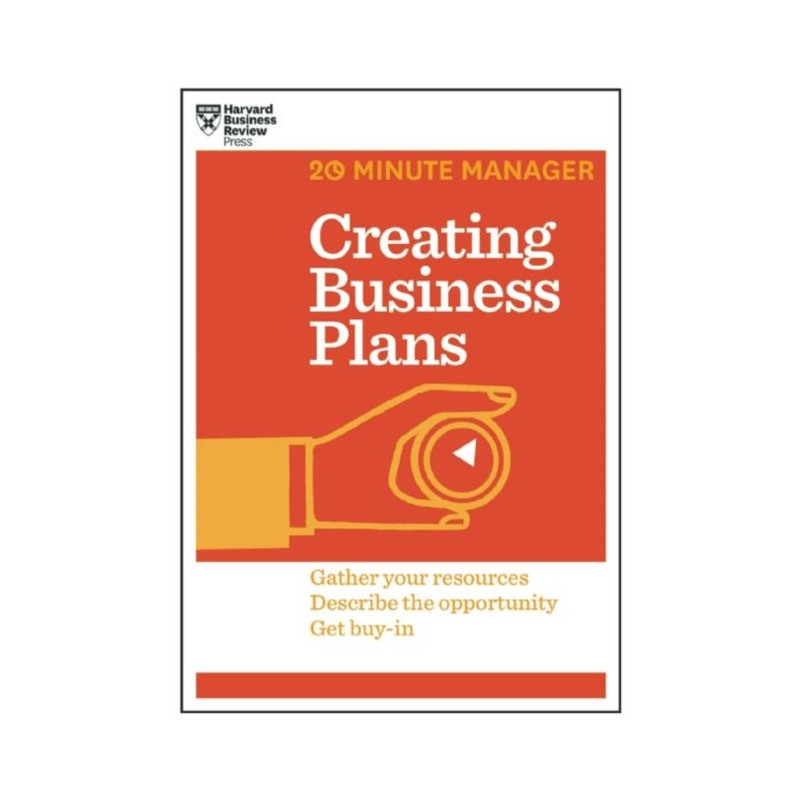 Creating Business Plans (HBR 20-Minute Manager Series) Creating Business Plans (HBR 20-Minute Manager Series)