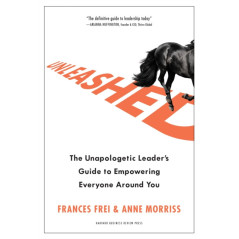 Unleashed : The Unapologetic Leader's Guide to Empowering Everyone Around You
