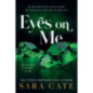 Eyes on Me Eyes on Me