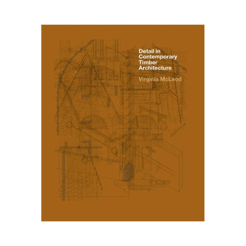 Detail in Contemporary Timber Architecture (paperback)