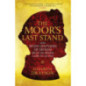 The Moor's Last Stand : How Seven Centuries of Muslim Rule in Spain Came to an End
