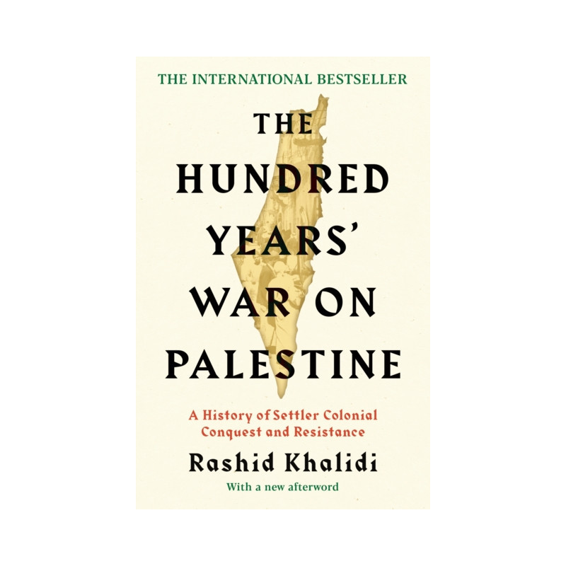 The Hundred Years' War on Palestine : The International Bestseller